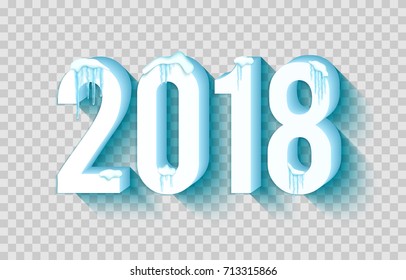 Happy new year 2018 with frosty snow and icicle over transparent background. Vector illustration.