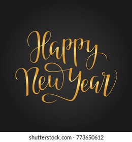 Happy New Year 2018 golden typography on black background. Greeting card design with hand lettering inscription for winter holidays. Vector festive illustration with calligraphy