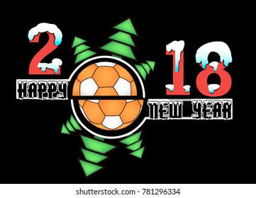 happy new year 2018 and handball ball with Christmas trees. Vector illustration