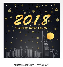  Happy New Year 2018 .Illustration of Dubai Landmarks .Gold and black color tone.