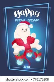 Happy New Year 2018 Lettering With Dog In Santa Hat Holding Big Decorated Bone Holiday Zodiac Symbol Flat Vector Illustration