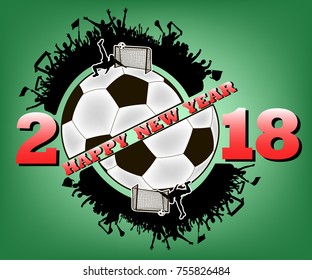 happy new year 2018 and soccer ball with football fans. Vector illustration