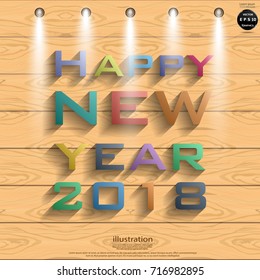 Happy new year  2018  text  - modern Idea and Concept Vector illustration Infographic template with Colorful,Wood background.