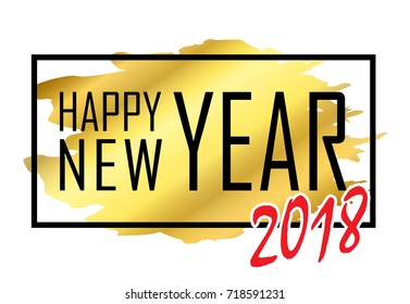 Happy New Year 2018 text. Gold Happy New Year or Christmas isolated background. Black border frame. Golden texture for card, holiday celebration decoration. Greeting banner Vector illustration