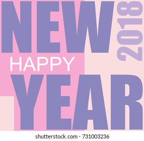 Happy New Year 2018. Vector illustration. Festive poster.