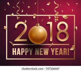 Happy New Year 2018 Vector greeting card illustration with golden bauble and confetti 