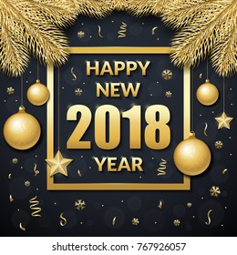 Happy new year 2018. Vector banner with text frame decorated with gold fir branches with christmas toys and confetti on black background. Can be used as greeting card, invitation, package design