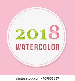 Happy new year 2018 vector design element. Watercolor illustration. 2018 Watercolor text for dinner invitations, festive posters,promotional depliant, greetings cards.