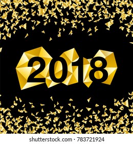 Happy New Year 2018.
Vector New Year illustration made of polygonal shapes with creative gold confetti.
