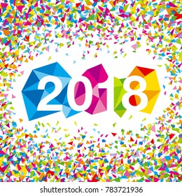 Happy New Year 2018.
Vector illustration of 2018 made of colorful polygonal shapes with confetti.