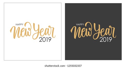 Happy New Year 2019 calligraphic lettering text design cards set. Creative typography for new year holiday greetings and invitations. Vector illustration.