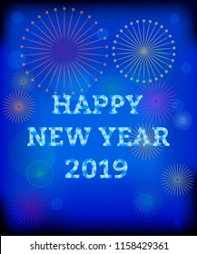 Happy New Year 2019. Colorful fireworks design for background, greeting card, postcard, flyer, poster. Vector illustration