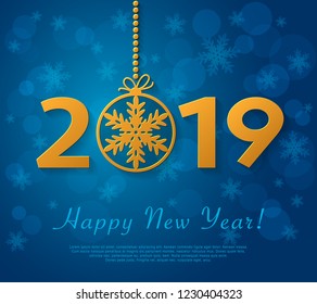 Happy New Year 2019 design with golden christmas ball with snowflake. Vector blue greeting illustration