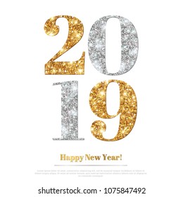 Happy New Year 2019 Greeting Card with Gold and Silver Numbers on White Background. Vector Illustration. Merry Christmas Flyer or Poster Design