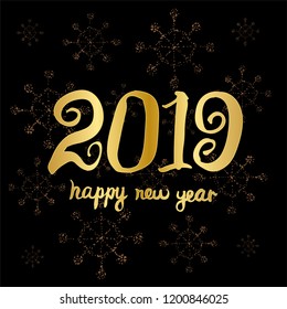 Happy new year 2019. Greeting card design template. Universal Hand drawn Vector background with gold inscription.