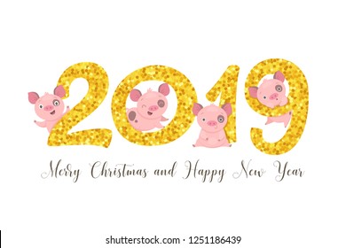 Happy New Year 2019 greeting card. Vector illustration of funny cute cartoon piggies with golden glitter number of the year. Isolated on white.