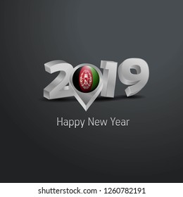 Happy New Year 2019 Grey Typography with Afghanistan Flag Location Pin. Country Flag  Design