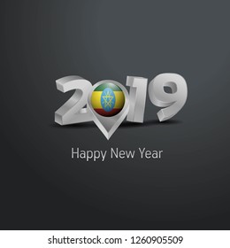 Happy New Year 2019 Grey Typography with Ethiopia Flag Location Pin. Country Flag  Design