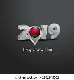 Happy New Year 2019 Grey Typography with Malawi Flag Location Pin. Country Flag  Design