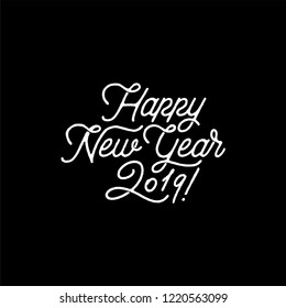 Happy New Year 2019. Holiday Vector Illustration With Lettering Composition. Vintage festive label