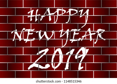 Happy new year 2019 inscription on the brick wall, White graffiti on red brick wall