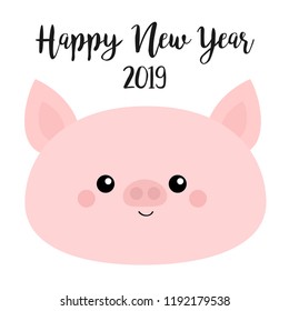 Happy New Year 2019. Pig smiling face. Pink piggy piglet. Chinise symbol. Cute cartoon funny kawaii baby character. Flat design. White background. Isolated. Vector illustration