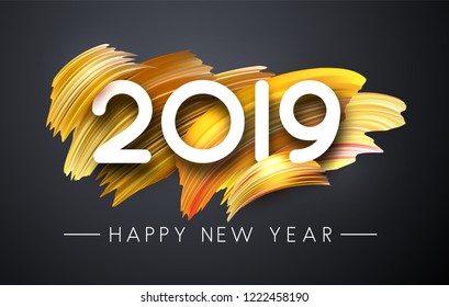 Happy New Year 2019 poster with golden brush stroke design on grey. Vector background.
