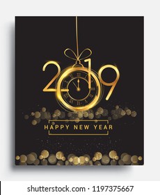 Happy New Year 2019 - New Year Shining background with gold clock and glitter.