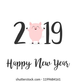 Happy New Year 2019 text. Cute baby pig. Pink piggy piglet. Chinise symbol. Cartoon funny kawaii smiling character. Flat design. White background. Isolated. Vector illustration