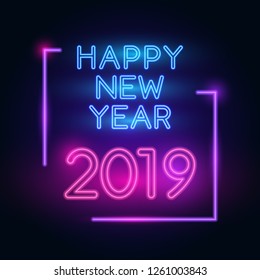 Happy New Year 2019.  Text neon with bright lighting.