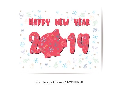 Happy New Year 2019, Vector, Illustrarion Piggy on white background For New Year's Day Cards. EPS 10