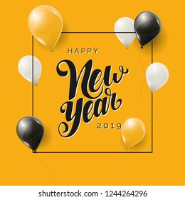 Happy New Year 2019 vector lettering. Modern calligraphy. Holiday hand lettered design template with gold, black and white balloons on white background. Hand drawn clipart. Isolated typography print.