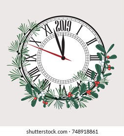 Happy New Year 2019, vector illustration Christmas background with clock showing year. Decoration of pine and mistletoe