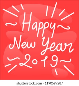 Happy New Year 2019 Vintage Hand Drawn Greeting Card Lettering Calligraphy. 