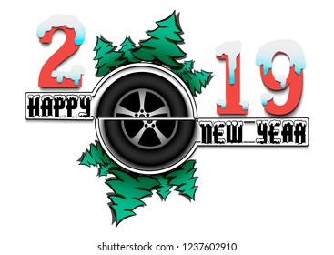 Happy new year 2019 and wheel auto with Christmas trees on an isolated background. Creative design pattern for greeting card, banner, poster, flyer, party invitation, calendar. Vector illustration