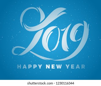 Happy New Year 2019 wishes typography text and white snowflakes on blue background.Vector illustration with lettering for winter holidays.