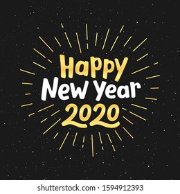 Happy New Year 2020 golden white text on black background with glitters. Vector holiday card design with seasons greetings.