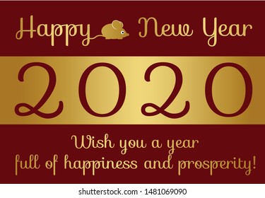 Happy New Year 2020 greeting card with text: Wish you a year full of happiness and prosperity! in gold and red colors, with cute mouse silhouette and handwriting. Simple design template.