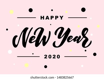 Happy New Year 2020 hand drawn lettering. Good for banner, poster, flyer, greeting card, web design, print design. Vector illustration.