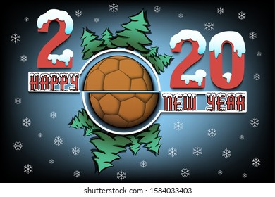 Happy new year 2020 and handball ball with Christmas trees on an isolated background. Snowy numbers and letters. Design pattern for greeting card, banner, poster, flyer. Vector illustration