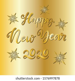 Happy new year 2020 lettering vector illustration. Calligraphic Inscription for december holidays for banners, greeting cards, invitation, gifts, wrapping paper. EPS10. Gold background.
