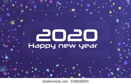 Happy new year 2020 Text Design vector. Holiday background, banner, poster. Cover of business diary for 2020 with wishes. Festive colorful star confetti background.  Vector Illustration. 