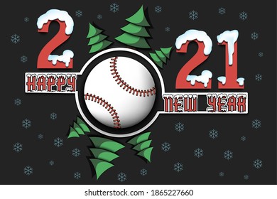 Happy new year 2021 and baseball ball with Christmas trees on an isolated background. Snowy numbers and letters. Design pattern for greeting card, banner, poster, flyer. Vector illustration