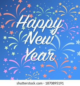 Happy New Year 2021 in the blue screen with many colourful firework. eps10 vector illustration.