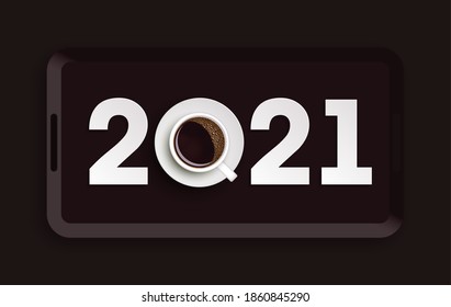 Happy New Year 2021 breakfast coffee background. Greeting card 2021 cup of coffee flyer