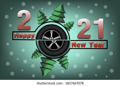 Happy new year 2021 and car wheel with Christmas trees on an snowflakes background. Creative design pattern for greeting card, banner, poster, flyer, party invitation. Vector illustration