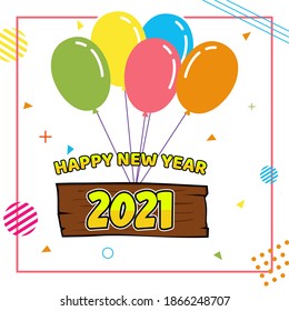 Happy New Year 2021 card design. Vector greeting illustration with cheerful numbers, numbers, and helium balloons.