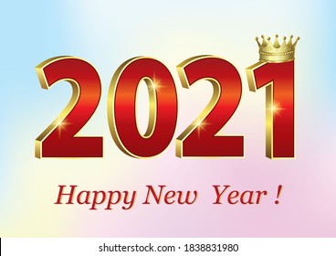 Happy New Year 2021. Christmas card, background, banner with the numbers 2021 in tridimensional format decorated with a golden crown. Vector illustration.