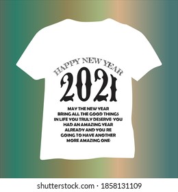 Happy New Year 2021 creative modern stylish t-shirt vector design. New year celebrating t-shirt design vector template. 2021 typographic latest black and white t-shirt design.