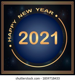 Happy New Year 2021. New 2021 Year Cretaive Background, Fireworks
